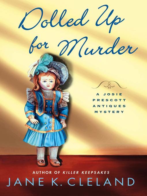 Title details for Dolled Up for Murder by Jane K. Cleland - Wait list